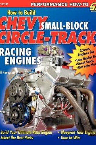 Cover of How to Build Chevy Small-Block Circle-Track Racing Engines