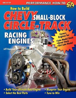 Book cover for How to Build Chevy Small-Block Circle-Track Racing Engines