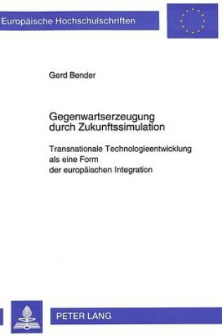 Cover of Gegenwartserzeugung Durch Zukunftssimulation