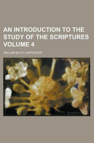 Cover of An Introduction to the Study of the Scriptures Volume 4