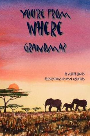 Cover of You're from Where Grandma?