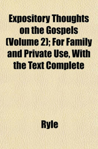 Cover of Expository Thoughts on the Gospels (Volume 2); For Family and Private Use, with the Text Complete