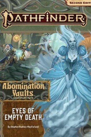 Cover of Pathfinder Adventure Path: Eyes of Empty Death (Abomination Vaults 3 of 3) (P2)