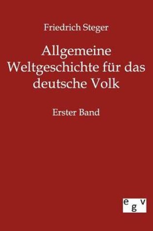 Cover of Allgemeine Weltgeschichte fur das deutsche Volk