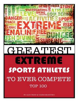 Book cover for Greatest Extreme Sports Athletes to Ever Compete