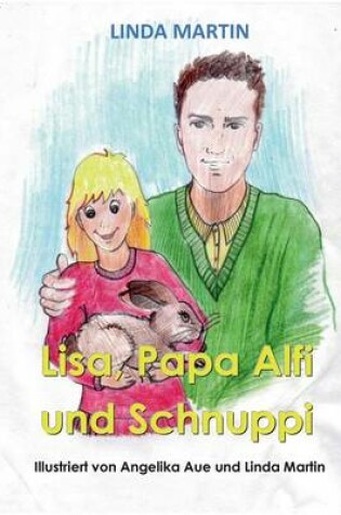 Cover of Lisa, Papa Alfi und Schnuppi