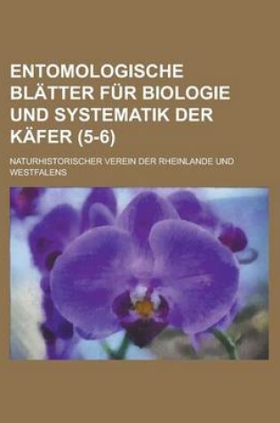 Cover of Entomologische Blatter Fur Biologie Und Systematik Der Kafer (5-6 )