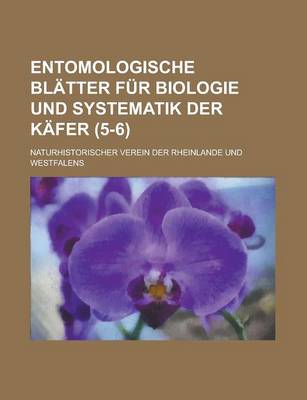 Book cover for Entomologische Blatter Fur Biologie Und Systematik Der Kafer (5-6 )