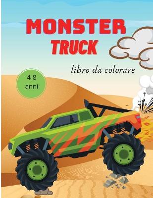 Book cover for Monster Truck Libro da Colorare per Bambini