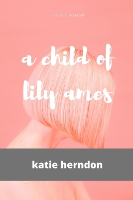 Book cover for A child of lily ames