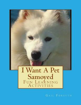 Book cover for I Want A Pet Samoyed