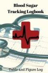 Book cover for Blood Sugar Tracking Logbook