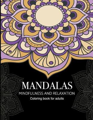 Book cover for Mandalas Mindfulness and Relaxation Coloring Book for Adults