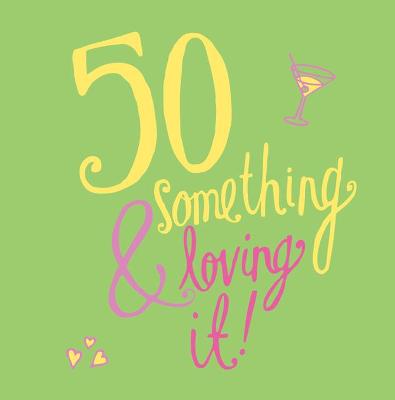 Book cover for 50 Something and Loving It