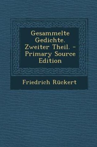 Cover of Gesammelte Gedichte. Zweiter Theil. - Primary Source Edition