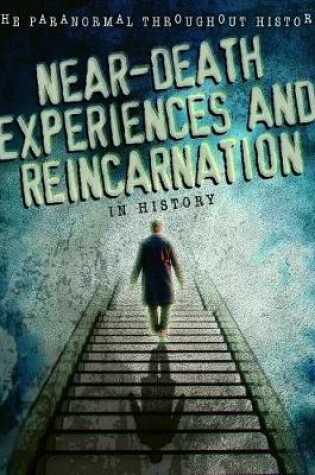 Cover of Near-Death Experiences and Reincarnation in History