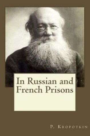 Cover of In Russian and French Prisons