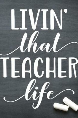 Cover of Living that teacher life