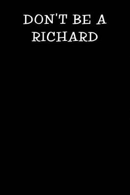 Cover of Don't Be a Richard