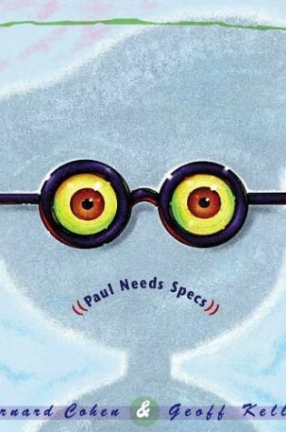 Cover of Paul Needs Specs