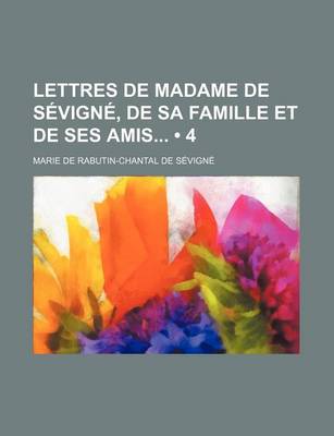 Book cover for Lettres de Madame de Sevigne, de Sa Famille Et de Ses Amis (4)