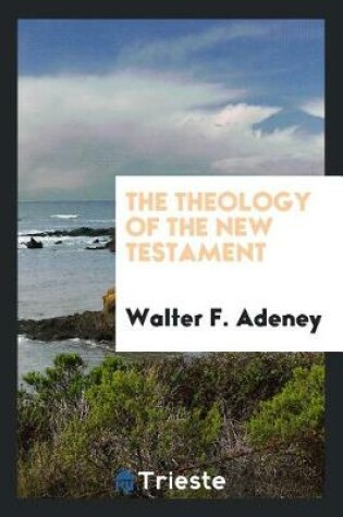 Cover of The Theology of the New Testament