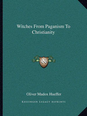 Book cover for Witches from Paganism to Christianity