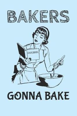 Book cover for Baking Diary - Bakers Gonna Bake
