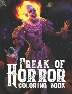 Book cover for Freak Of Horror Coloring Book
