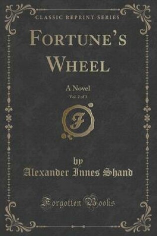 Cover of Fortune's Wheel, Vol. 2 of 3