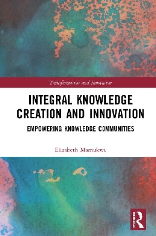 Cover of Integral Knowledge Creation and Innovation