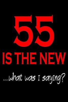 Book cover for 55 Is The New