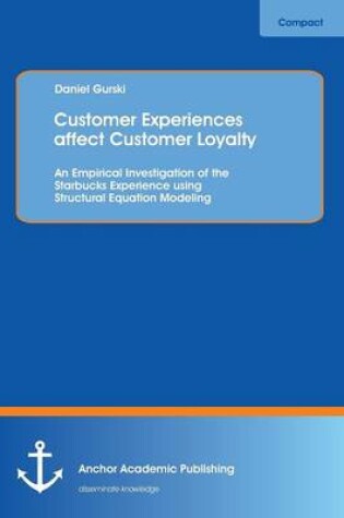 Cover of Customer Experiences affect Customer Loyalty