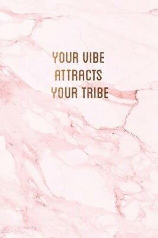 Cover of Your vibe attracts your tribe