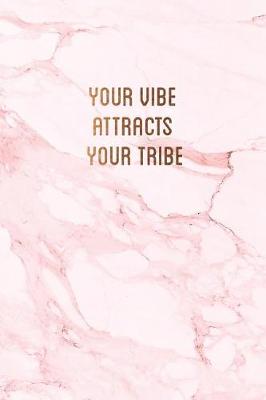 Cover of Your vibe attracts your tribe