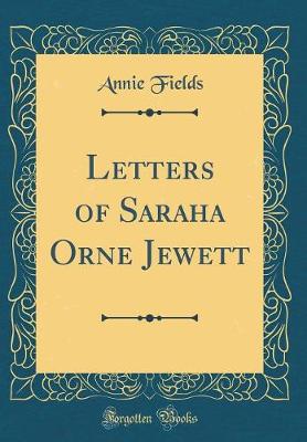 Book cover for Letters of Saraha Orne Jewett (Classic Reprint)