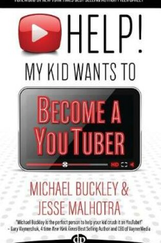 Cover of HELP! My Kid Wants To Become a YouTuber