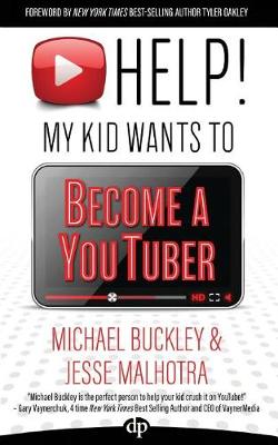 Book cover for HELP! My Kid Wants To Become a YouTuber