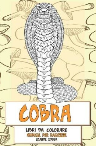 Cover of Libri da colorare - Grande stampa - Animale per ragazze - Cobra