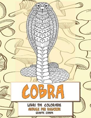 Cover of Libri da colorare - Grande stampa - Animale per ragazze - Cobra