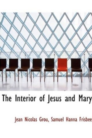 Cover of The Interior of Jesus and Mary