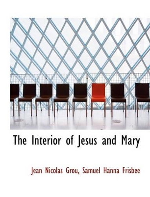 Book cover for The Interior of Jesus and Mary