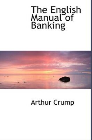 Cover of The English Manual of Banking