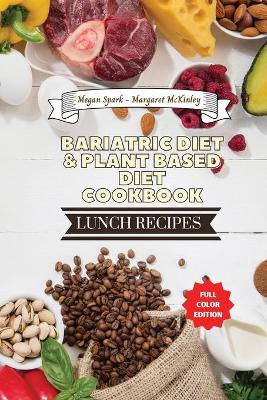 Book cover for Bariatric Diet and Plant Based Diet Cookbook - Lunch Recipes