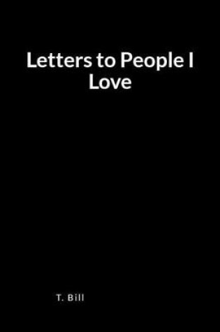 Cover of Letters to People I Love