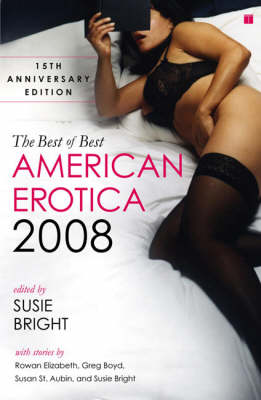 Book cover for Best of Best American Erotica 2008: 15th Anniversary Edition