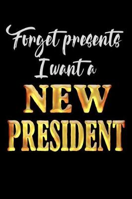 Book cover for I Want a New President