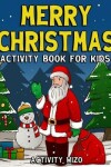Book cover for Merry Christmas Activity Book For Kids