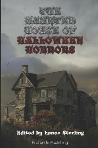 Cover of The Haunted House of Halloween Horrors
