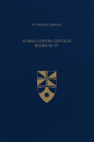 Cover of Summa Contra Gentiles, Books III & IV (Latin-English Opera Omnia)